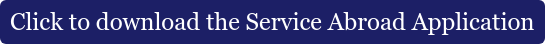 Click to download the Service Abroad Application
